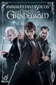 Fantastic Beasts: The Crimes of Grindelwald (Animales fantásticos: Los crímenes de Grindelwald)
