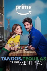 Tangos, tequilas, y algunas mentiras