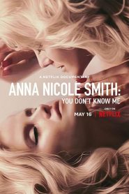 Anna Nicole Smith: You Don’t Know Me (Anna Nicole Smith: Tú no me conoces)