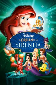 The Little Mermaid: Ariel’s Beginning (La sirenita 3: El origen de la sirenita)