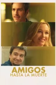 Amigos hasta la muerte