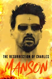 The Resurrection of Charles Manson (El regreso de Manson)