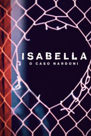 Una vida demasiado corta: El caso de Isabella Nardoni