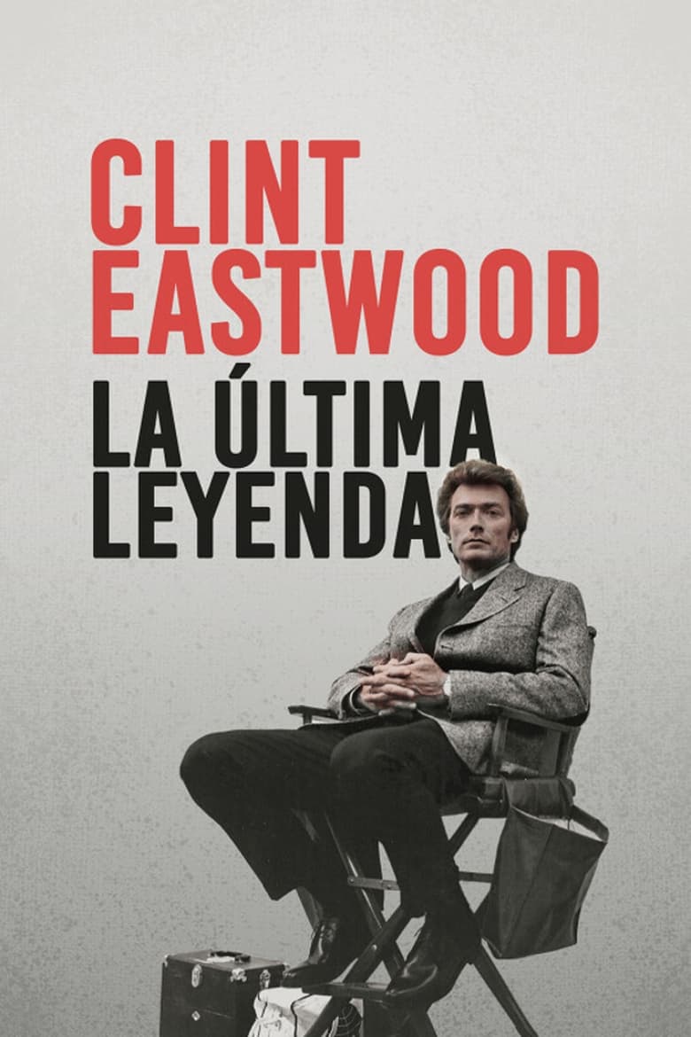 Clint Eastwood: la última leyenda