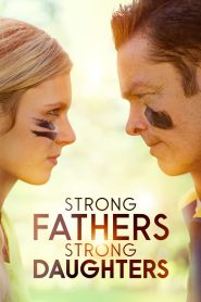 Strong Fathers, Strong Daughters (Padres fuertes, hijas fuertes)