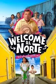 Welcome al Norte (2023)
