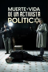 Muerte y vida de un activista político (2021)