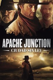 Apache Junction: Ciudad sin ley (2021)