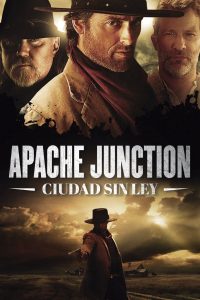 Apache Junction: Ciudad sin ley (2021)