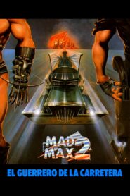 Mad Max 2: El guerrero de la carretera (1981)