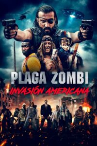 Plaga Zombie: American Invasion (2021)