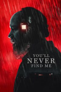 You’ll Never Find Me (2023)