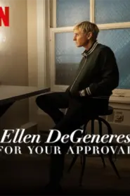 Ellen Degeneres: For Your Approval (2024)