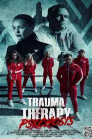 Trauma Therapy: Psychosis (2023)