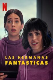 Las hermanas fantásticas (2024)