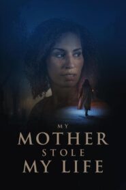 My Mother Stole My Life (2024)