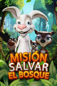 Mision: Salvar el bosque (2024)