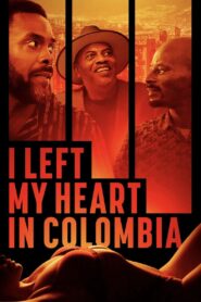 I Left My Heart in Colombia (2024)