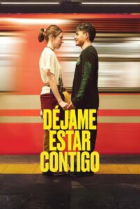Déjame estar contigo (2025)