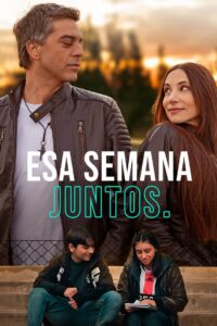 Esa semana juntos (2025)