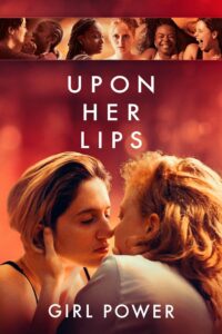 Upon Her Lips: Girl Power (2025)
