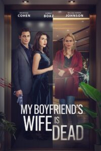My Boyfriend’s Wife Is Dead (2025)
