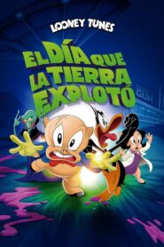 Looney Tunes. El día que la Tierra explotó (2024)