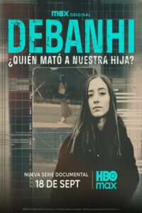 Debanhi: ¿Quién mató a nuestra hija?
