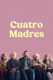 Cuatro madres (2024)