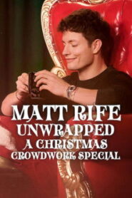 Matt Rife: Unwrapped – A Christmas Crowd Work Special (2025)