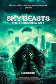 Sky Beasts: The Screaming Sky (2022)