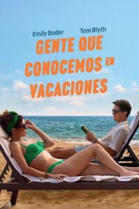 Gente que conocemos en vacaciones (2026)
