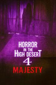 Horror in the High Desert 4: Majesty (2025)