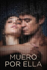 Muero por ella (2025)