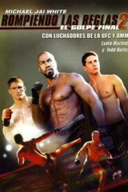 Rendirse jamás 2: Combate final (2011)