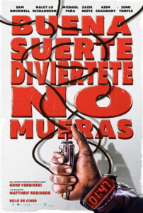 Buena suerte, pásalo bien, no mueras (2025)