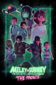 Milky☆Subway: The Galactic Limited Express – La película (2026)